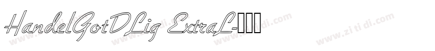 HandelGotDLig ExtraL字体转换